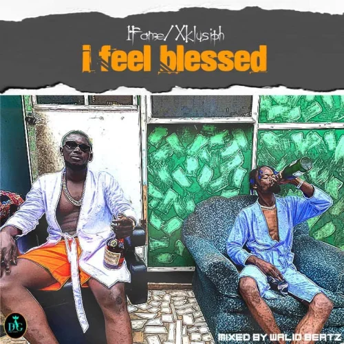 1Fame - I Feel Blessed (feat. Xlusiph) (Mixed By Walid))