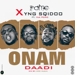 1Fame - Onam Daadi (feat. YNG SQidoo & Yaa Pono)