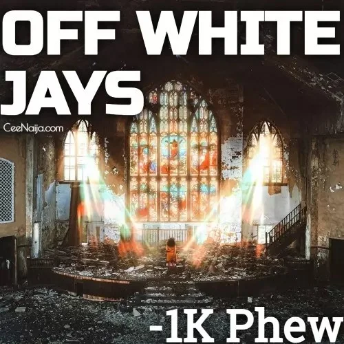 1K Phew - Off White Jays