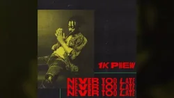1K Phew - Trap House