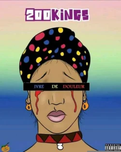 200Kings - Ivre De Douleur