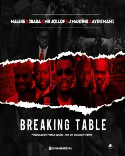 2Baba - Breaking Table (feat. Mr Jollof & J Martins)