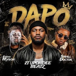 2t Upondeebeatz - Dapo (feat. Small Doctor & Emini Myson)