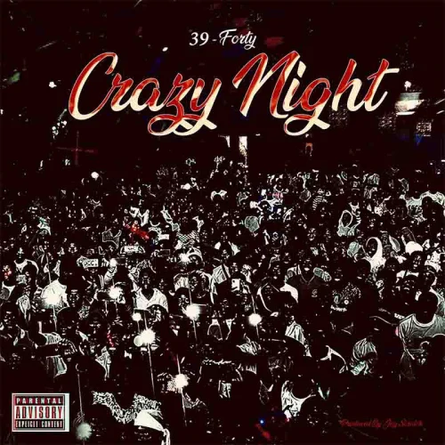 39 Forty - Night (feat. Crazy)