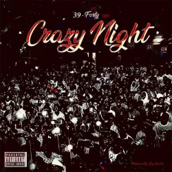 39 Forty - Night (feat. Crazy)