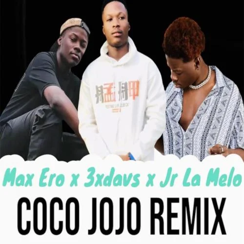 3Xdavs - Coco Jojo Remix (feat. Jr La Melo)