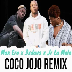 3Xdavs - Coco Jojo Remix (feat. Jr La Melo)