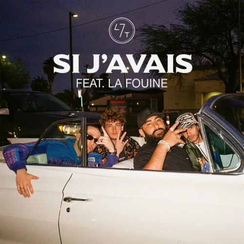 47ter - Si J'avais (feat. La Fouine)