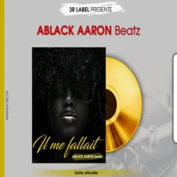 A'black Aaronbeatz - Il me fallait