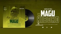 Abdukiba - MAGU KIBOKO