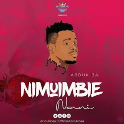Abdukiba - Nimuimbie Nani