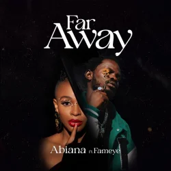 Abiana - Far Away (feat. Far Away & Fameye)