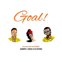 Abibiw - Goal (feat. Buda & DJ Ofori)