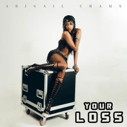 Abigail Chams - Your Loss