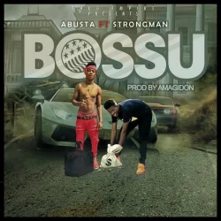 Abusta - Bossu (feat. Strongman)