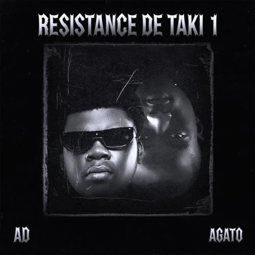 Ad - Résistance De Taki 1 (feat. Agato)