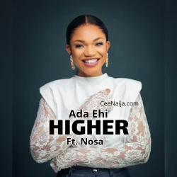 Ada Ehi - Higher (Live) (feat. Nosa)