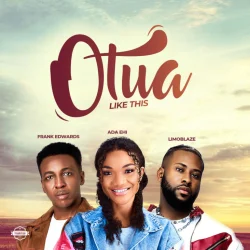 Ada Ehi - Otua (feat. Frank Edwards & Limoblaze)