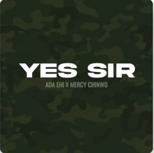 Ada Ehi - Yes Sir