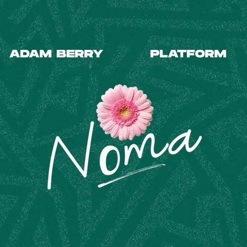 Adam Berry - Noma (feat. Platform)