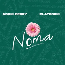 Adam Berry - Noma (feat. Platform)