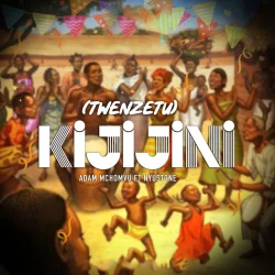 Adam Mchomvu - Twenzetu Kijijini (feat. Nyustone)