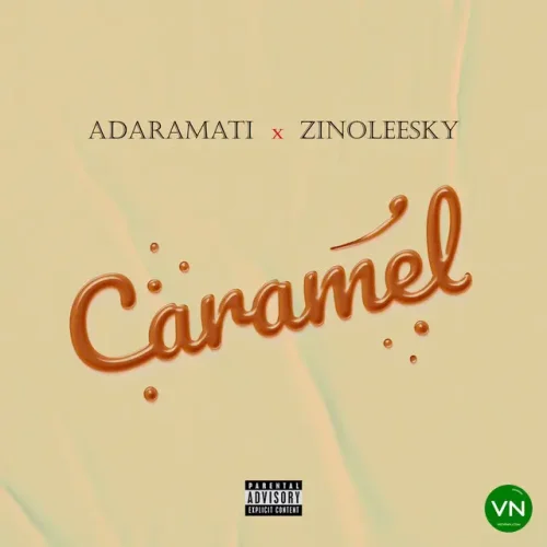 Adaramati - Caramel (feat. Zinoleesky)