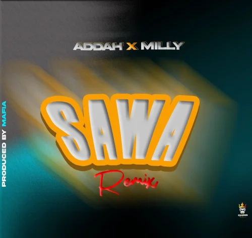 Addah - Sawa Remix (feat. Milly)