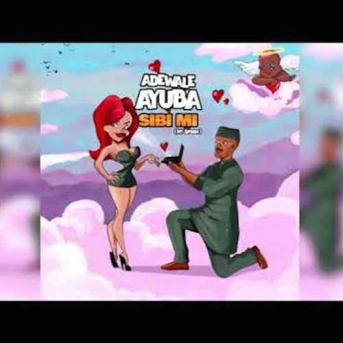 Adewale Ayuba - Sibi Mi
