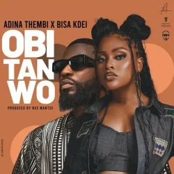 Adina Thembi - Obi Tan Wo (feat. Bisa Kdei)