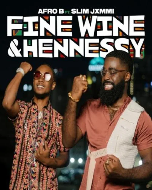Afro B - Fine Wine & Hennessy