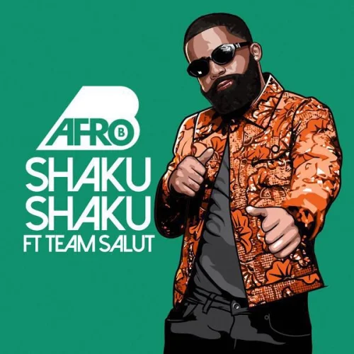 Afro B - “Shaku Shaku” (feat. Team Salut)