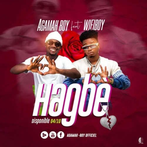 Agamah Boy - Hagbè (feat. Wifiboy)