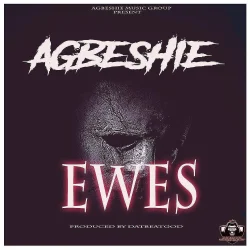 Agbeshie - Ewes