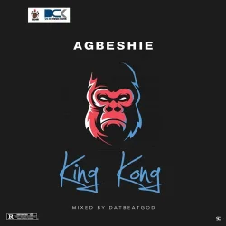Agbeshie - King Kong