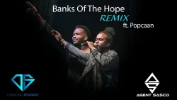 Agent Sasco - Banks Of The Hope (Remix) (feat. Popcaan)