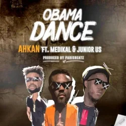 Ahkan - Junior US (feat. Obama Dance & Medikal)