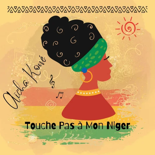 Aïcha Kone - Touche Pas à Mon Niger