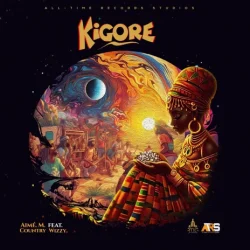 Aimé. M. - Kigore L (feat. Country Wizzy)