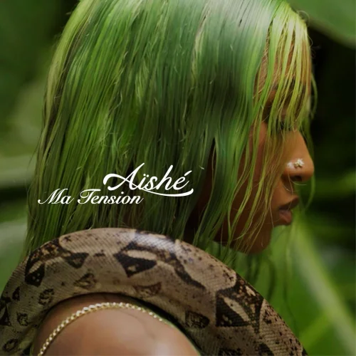 Aïshé - Ma Tension