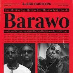 Ajebo Hustlers - Barawo (Remix)