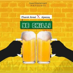 Ajeezay - Ye Chilling (feat. Pharuk Jbreal)