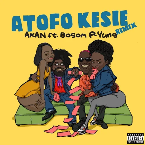 AkAN - Yung (feat. ATOFO KESIE (Remix) & Bosom P)