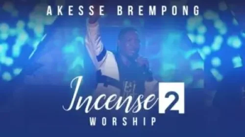 Akesse Brempong - Incense 2 (Prayer Songs)