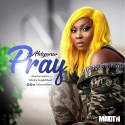 Akiyana - Pray (Top Skanka Riddim)