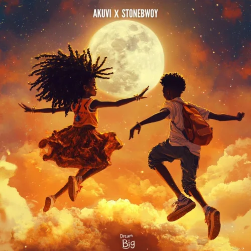 Akuvi - Dream Big (feat. Stonebwoy)