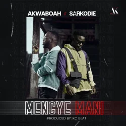 Akwaboah - Mengye Mani (feat. Sarkodie)