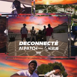 Al Patch - Déconnecté (feat. 4Keus)