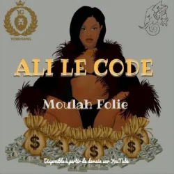 Ali Le Code - Moulah Folie