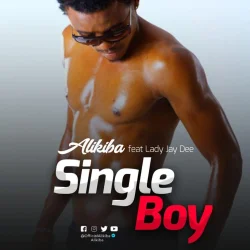 Alikiba - Single Boy (feat. Lady JayDee)